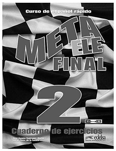 Meta ELE final 2 (B1+-B2.1-B2.2) - libro de ejercicios: Meta ELE Final 2 - cuaderno de ejercicios (B1+ B2.1 B2.2) von Edelsa-Grupo Didascalia,SA