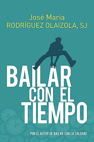 Bailar con el tiempo (El Pozo de Siquén, Band 467) von Sal Terrae