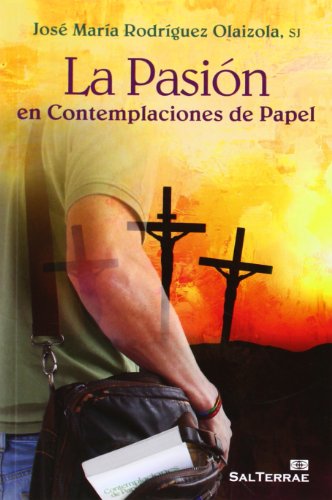 La Pasión en contemplaciones de papel (El Pozo de Siquén, Band 308) von Sal terrae