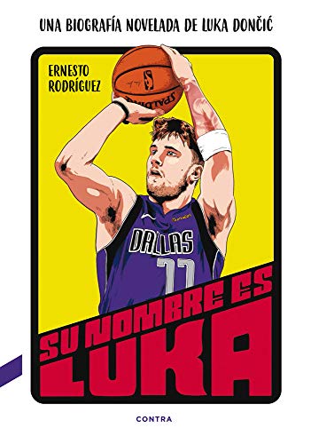 Su nombre es Luka: Una biografía novelada de Luka Dončić von CONTRA