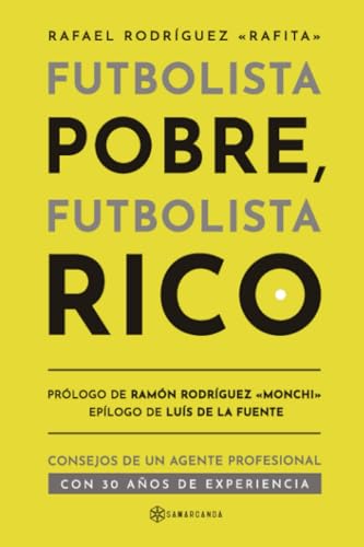 Futbolista Pobre, Futbolista Rico: Consejos de un agente profesional con 30 años de experiencia von Editorial Samarcanda
