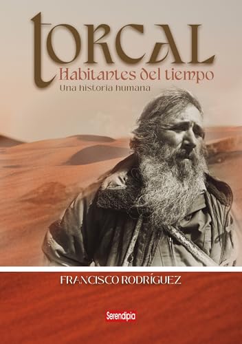 Torcal: Habitantes del tiempo von Serendipia Editorial