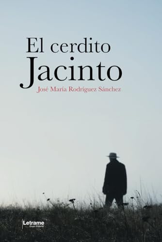 El cerdito Jacinto (Novela, Band 1) El cerdito Jacinto (Novela, Band 1) von Letrame sl