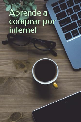 Aprende a comprar por internet von Independently published