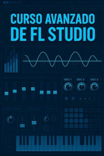Curso avanzado de FL Studio von Independently published