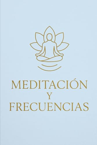 Meditaciones con frecuencias von Independently published