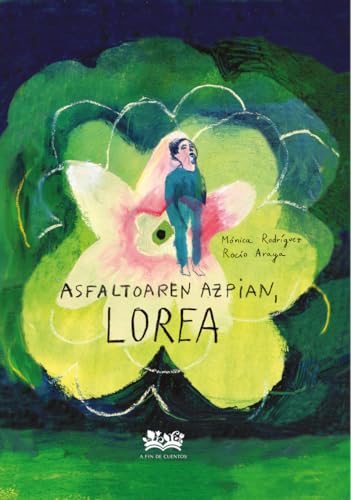 Asfaltoaren azpian, lorea (Ahate basatia) von A Fin de Cuentos Editorial
