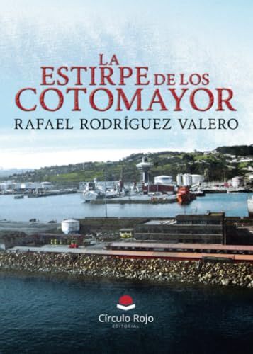 La Estirpe de los Cotomayor von Grupo Editorial Círculo Rojo SL