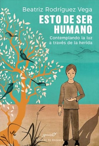 Esto de ser humano. Contemplando la luz a través de la herida (Serendipity, Band 217)