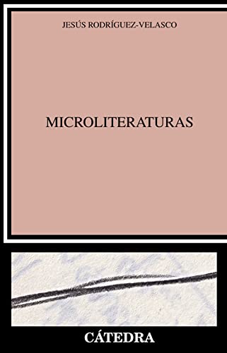 Microliteraturas (Crítica y estudios literarios) von Ediciones Catedra