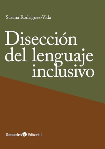 Disección del lenguaje inclusivo (Horizontes) von Editorial Octaedro, S.L.