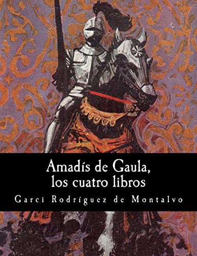 Amadís de Gaula, los cuatro libros