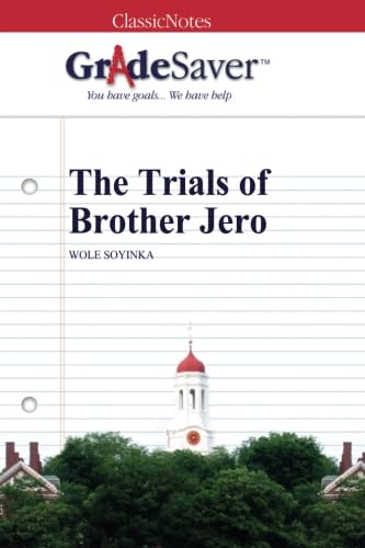 GradeSaver (TM) ClassicNotes: The Trials of Brother Jero