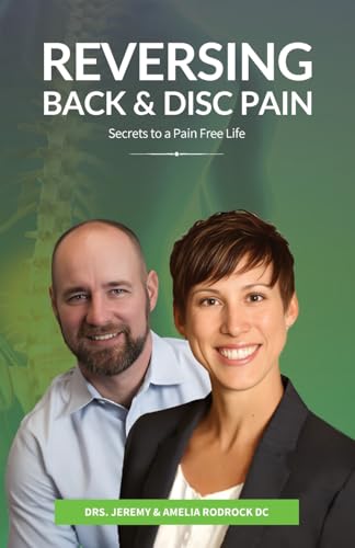 Reversing Back & Disc Pain: Secrets To A Pain-Free Life von Spines