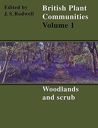 British Plant Communities v1: Woodlands and Scrub (Vol I) (Repr of 1991 Ed, Band 1) von Cambridge University Press