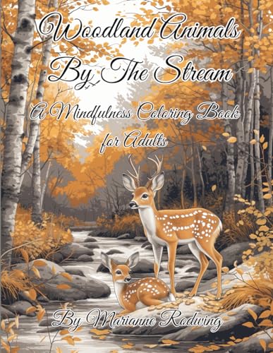 Woodland Animals By The Stream: A Mindfulness Coloring Book For Adults von Independently published
