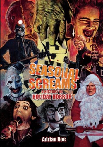 Seasonal Screams: A History of Holiday Horror von Lulu.com