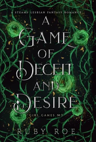 A Game of Deceit and Desire: A Steamy Lesbian Fantasy Romance (Girl Games, Band 3)