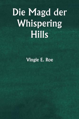 Die Magd der Whispering Hills von Writat