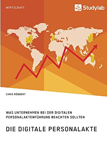 Die digitale Personalakte. Was Unternehmen bei der digitalen Personalaktenführung beachten sollten