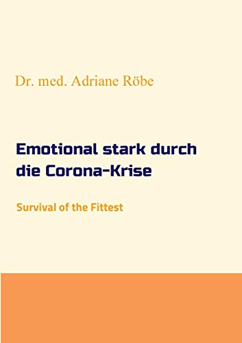 Emotional stark durch die Corona-Krise: Survival of the Fittest von tredition