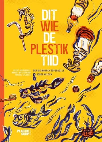 Dit wie de plestiktiid: oer in smoarch sopsoadsje & jonge helden Dit wie de plestiktiid: oer in smoarch sopsoadsje & jonge helden von Afuk, Stichting