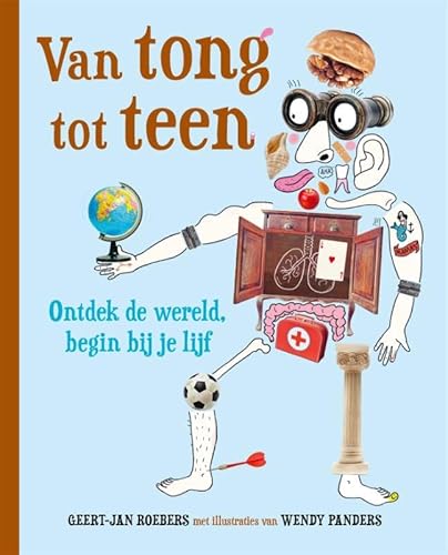 Van tong tot teen: Ontdek de wereld, begin bij je lijf Van tong tot teen: Ontdek de wereld, begin bij je lijf von Gottmer