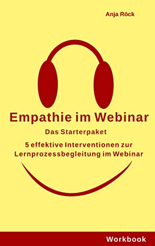 Empathie im Webinar: 5 effektive Interventionen zur Lernprozessbegleitung im Webinar