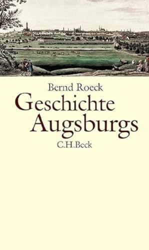 Geschichte Augsburgs von Beck C. H.