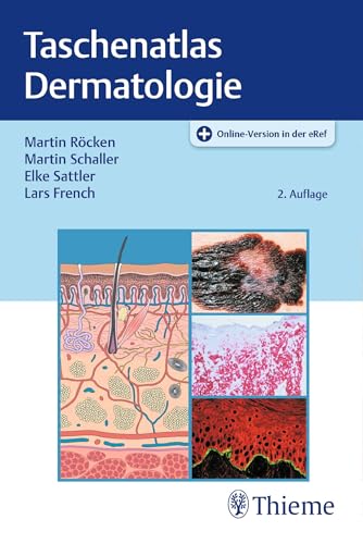 Taschenatlas Dermatologie: Grundlagen, Diagnostik, Klinik von Georg Thieme Verlag