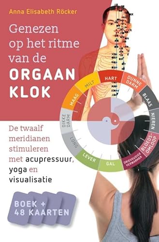 Genezen op het ritme van de orgaanklok: de twaalf meridianen stimuleren met acupressuur, yoga en visualisatie - boek in doos + 48 kaarten