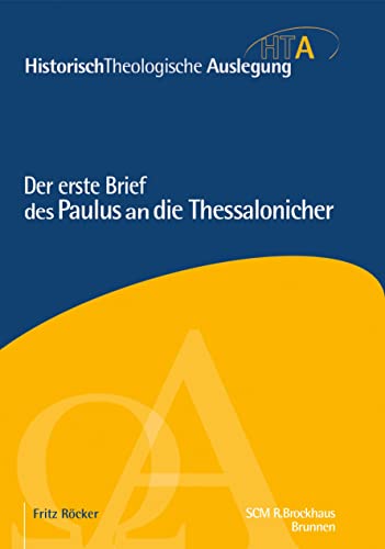 Der erste Brief des Paulus an die Thessalonicher (Historisch Theologische Auslegung) von SCM Brockhaus, R.