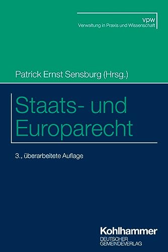 Staats- und Europarecht (Verwaltung in Praxis und Wissenschaft) von Kohlhammer