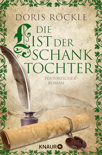 Die List der Schanktochter: Historischer Roman