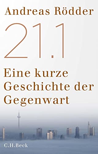 21.1: Eine kurze Geschichte der Gegenwart von C.H.Beck