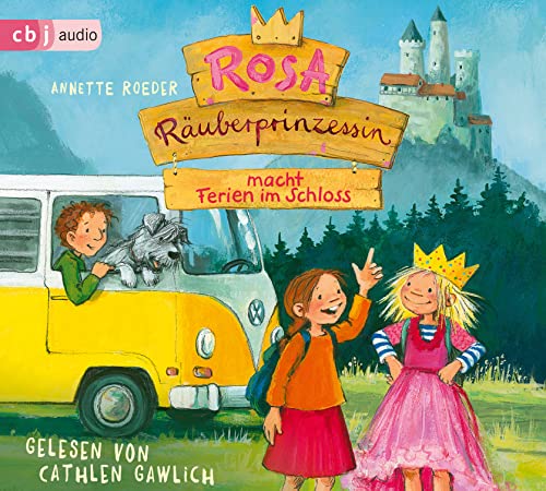 Rosa Räuberprinzessin macht Ferien im Schloss: . (Die Rosa Räuberprinzessin-Reihe, Band 5)