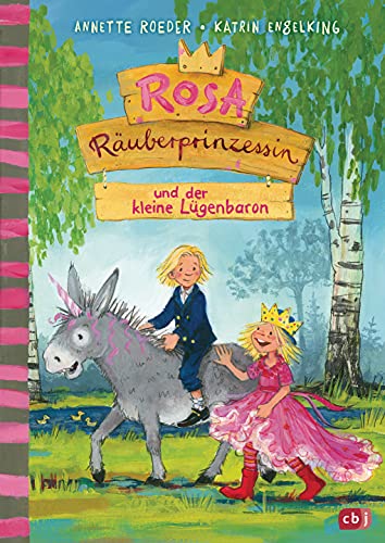 Rosa Räuberprinzessin und der kleine Lügenbaron (Die Rosa Räuberprinzessin-Reihe, Band 3) von cbj