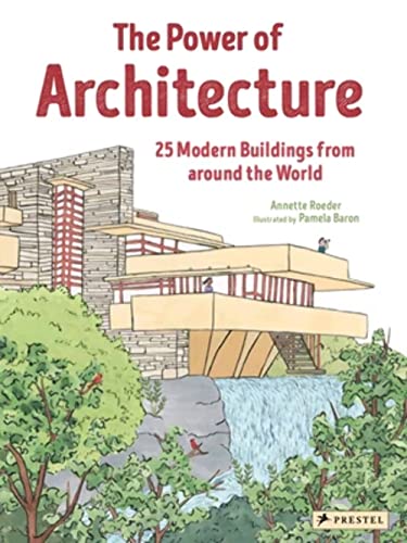 The Power of Architecture: 25 Modern Buildings from Around the World The Power of Architecture: 25 Modern Buildings from Around the World
