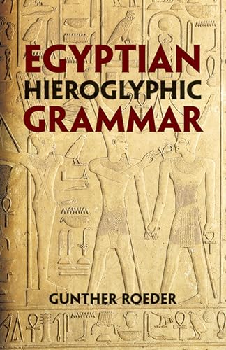 Egyptian Hieroglyphic Grammar: A Handbook for Beginners von Dover Publications