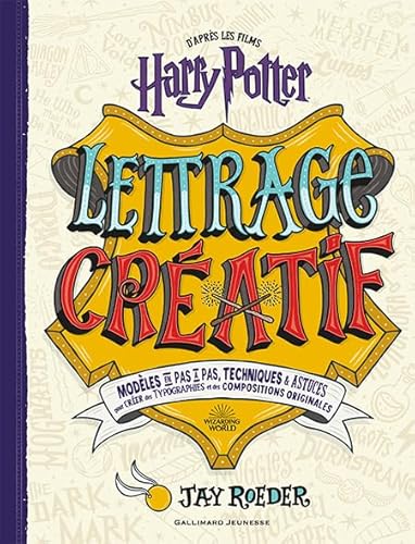 Harry Potter - Lettrage créatif harry Potter: Modèles en pas à pas, techniques & astuces pour créer des typographies et des compositions originales von GALLIMARD JEUNE