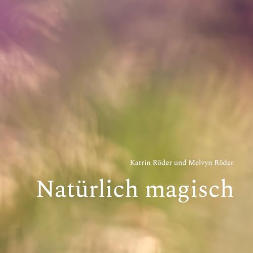 Natürlich magisch von BoD – Books on Demand
