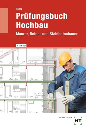 Prüfungsbuch Hochbau: Maurer, Beton- und Stahlbetonbauer von Verlag Handwerk und Technik
