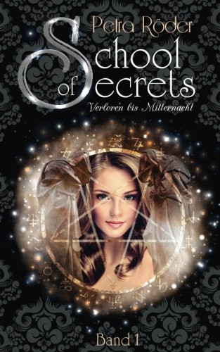 School of Secrets - Verloren bis Mitternacht von CreateSpace Independent Publishing Platform