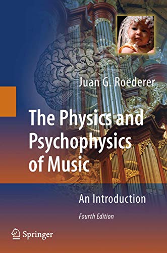 The Physics and Psychophysics of Music: An Introduction von Springer