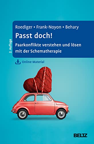 Passt doch!: Paarkonflikte verstehen und lösen mit der Schematherapie. Mit Online-Material von Beltz