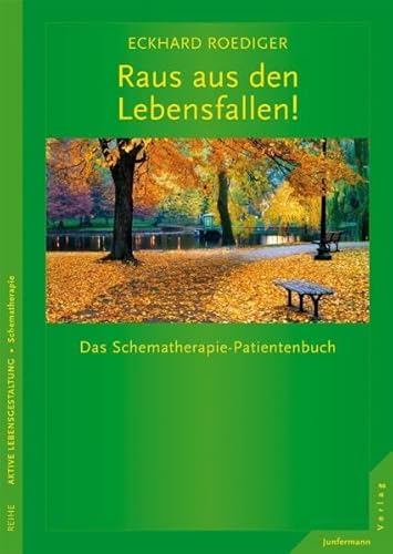 Raus aus den Lebensfallen! Das Schematherapie-Patientenbuch Raus aus den Lebensfallen! Das Schematherapie-Patientenbuch