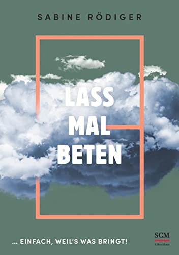 Lass mal beten: … einfach, weil´s was bringt!