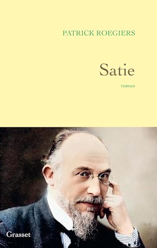Satie: Roman von GRASSET