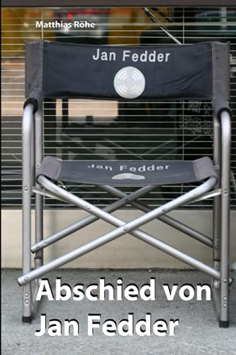 Abschied von Jan Fedder: Meine Begegnungen mit dem Volksschauspieler von Independently published