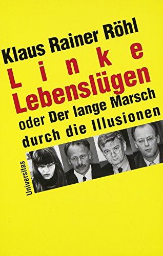 Linke Lebenslügen: Eine überfällige Abrechnung